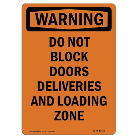 Signmission OSHA WARNING Sign, Do Not Block Doors Deliveries, 14in X ...